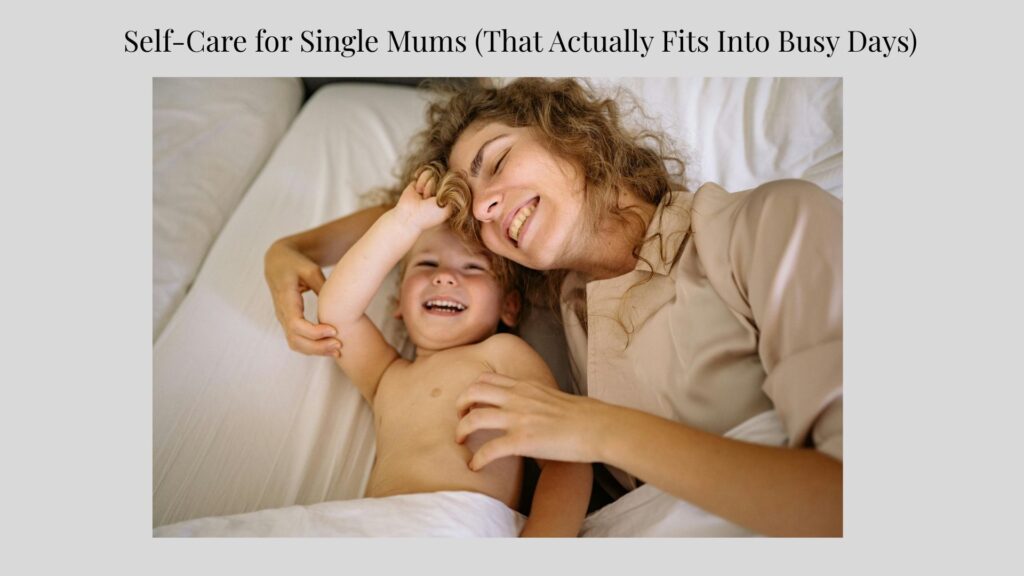 Self-care for single mums