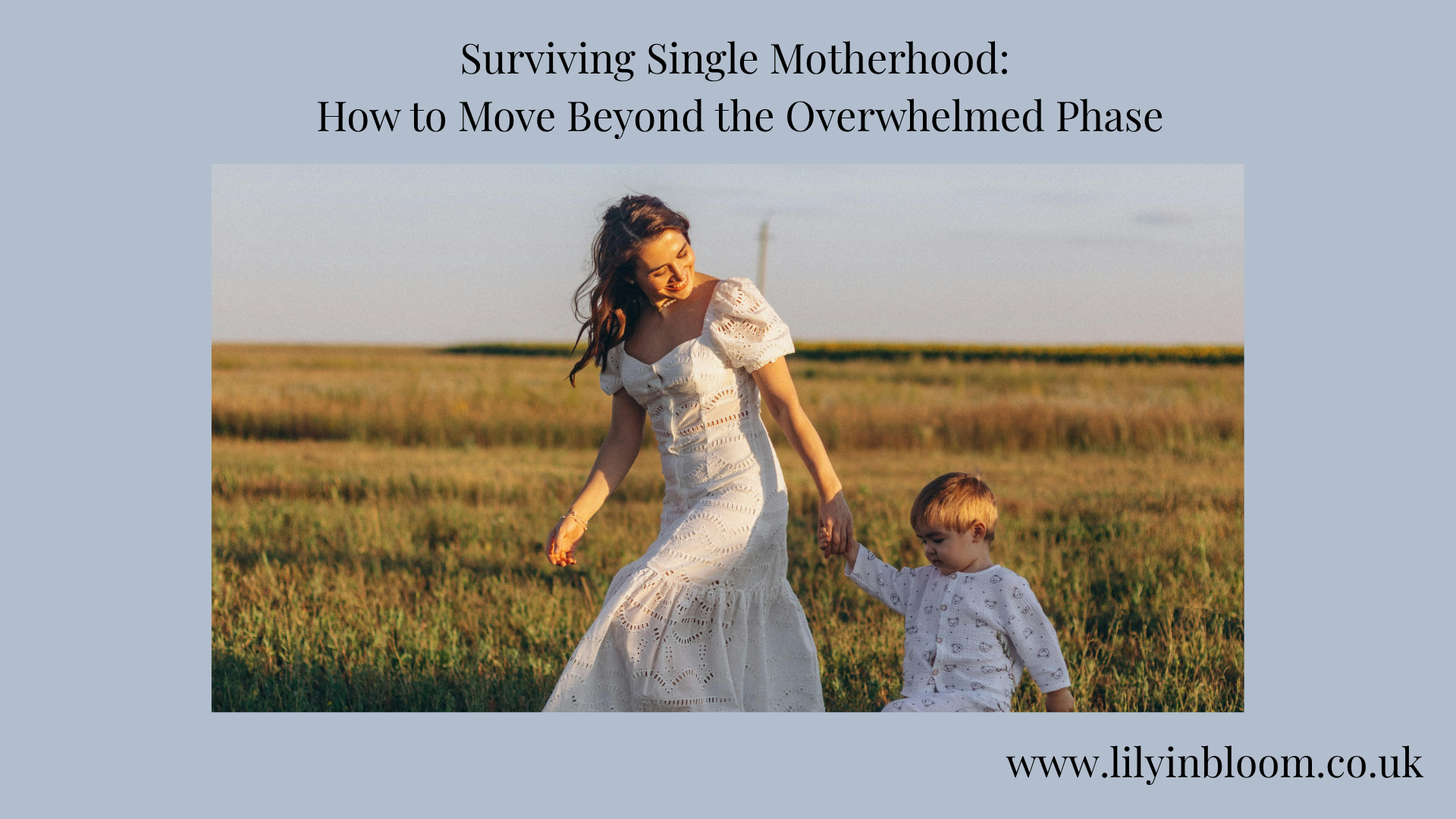 Surviving Single Motherhood: How to Move Beyond the Overwhelmed Phase